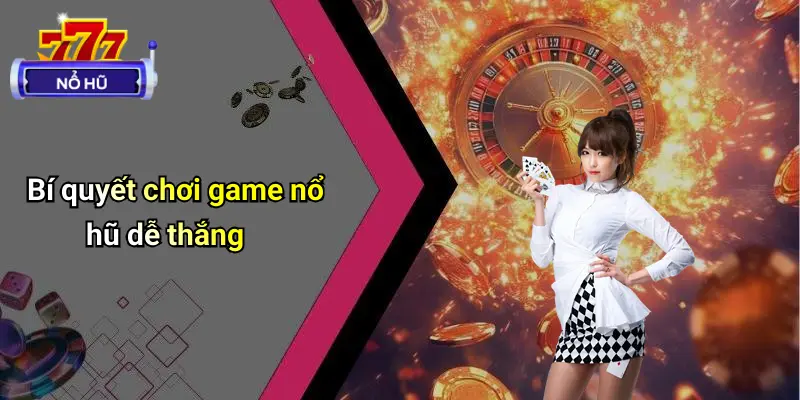 Top 10 Game Nổ Hũ Dễ Thắng