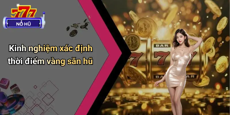 Khung Giờ Nổ Hũ