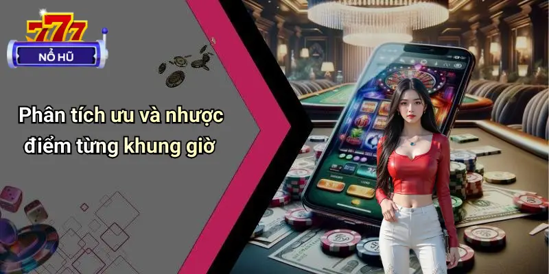 Khung Giờ Nổ Hũ