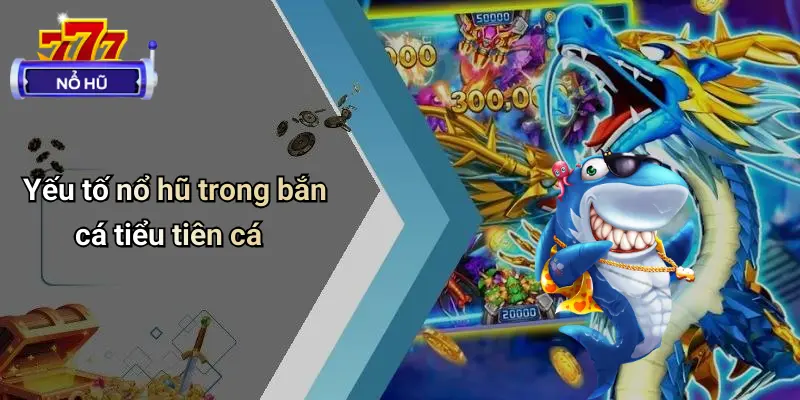 Bắn Cá Tiểu Tiên Cá