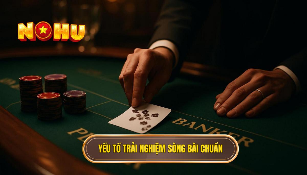2 Phân tích các yếu tố cấu thành trải nghiệm nổ hũ chuẩn sòng bài