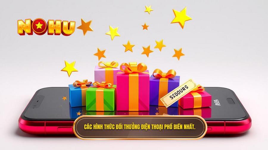 Đổi Thưởng Trên Điện Thoại: Xu Hướng Giải Trí Đỉnh Cao Và Cơ Hội Làm Giàu Trong Tầm Tay 2 Các hình thức đổi thưởng điện thoại phổ biến nhất