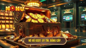 Nổ hũ USDT_ Uy tín, đẳng cấp.