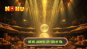 Jackpot lũy tiến hoạt động thế nào? Khám phá cơ chế vận hành của những hũ thưởng khổng lồ